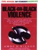 Amos Wilson "Black on Black Violence" Video